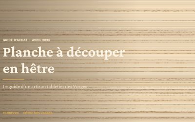 Planche à découper en hêtre : guide d&rsquo;achat 2026